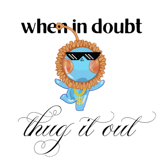 When in doubt, thug it out Sticker